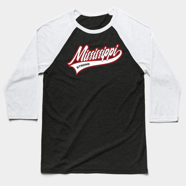 Mississippi Strong Baseball T-Shirt by PRINT-LAND